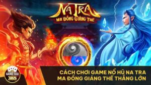 game nổ hũ Na Tra Ma Đồng Giáng Thế