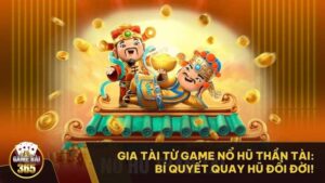 Game nổ hũ Thần Tài