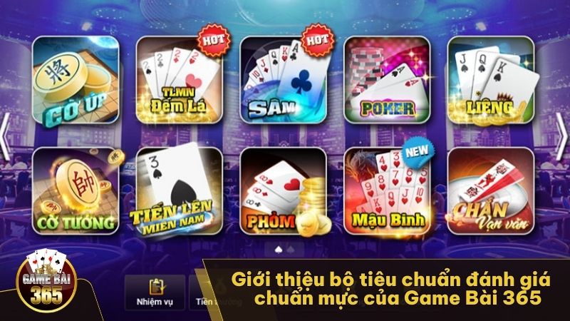 Bộ tiêu chuẩn đánh giá chuẩn mực của Game Bài 365  