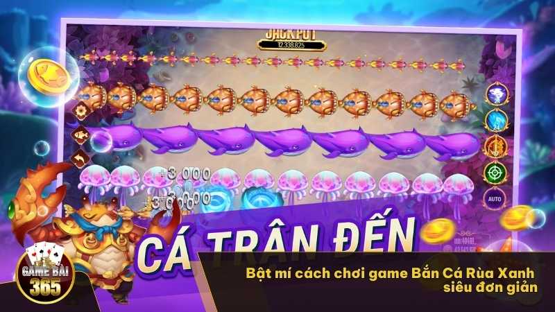 Bật mí cách chơi game Bắn Cá Rùa Xanh siêu đơn giản