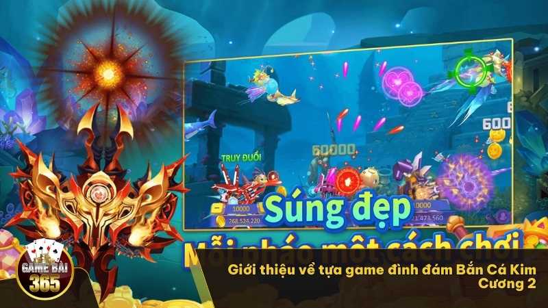 Giới thiệu về tựa game đình đám Bắn Cá Kim Cương 2