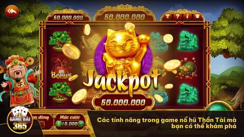 Các tính năng trong game nổ hũ Thần Tài mà bạn có thể khám phá