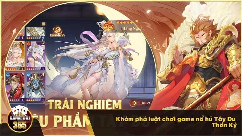 Khám phá luật chơi game nổ hũ Tây Du Thần Ký