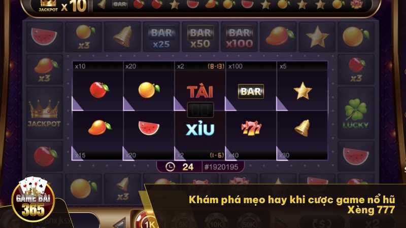 Khám phá mẹo hay khi cược game nổ hũ Xèng 777 