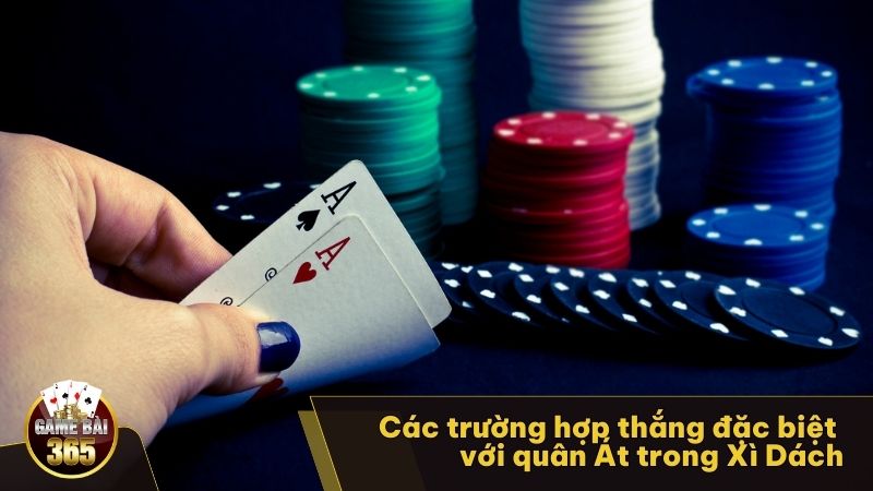 Các trường hợp thắng đặc biệt với quân Át trong Xì Dách