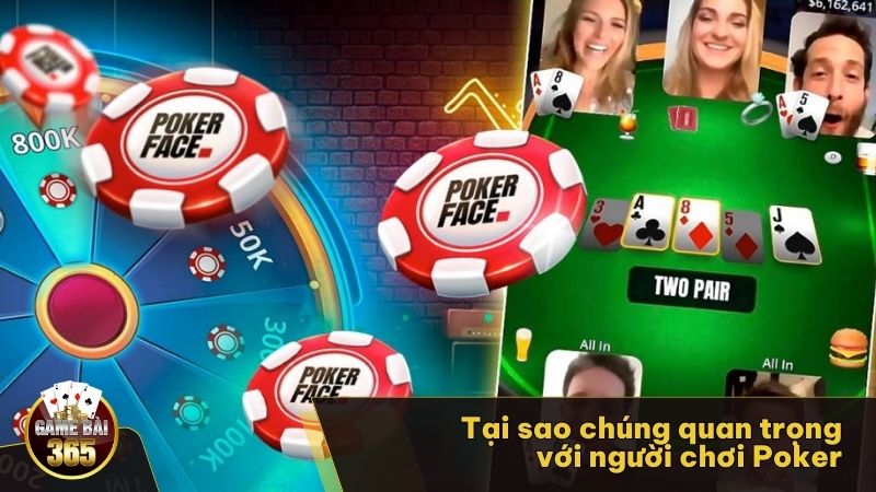 Tại sao chúng quan trọng với người chơi Poker 