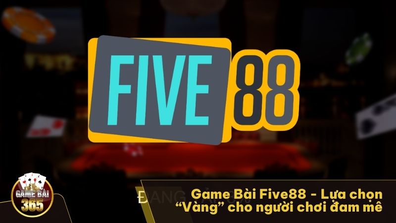 Game Bài Five88