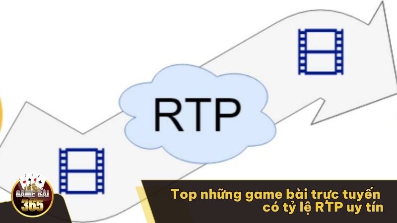 Top những game bài trực tuyến có tỷ lệ RTP uy tín